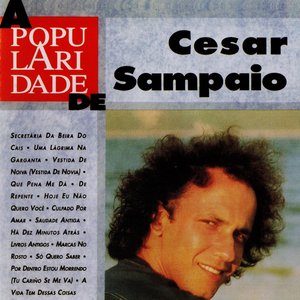 A Popularidade de César Sampaio