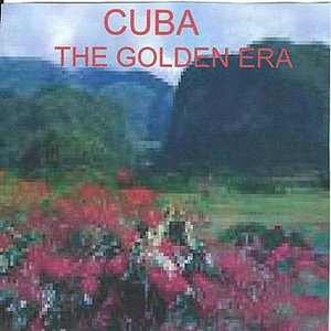 Cuba-The Golden Era