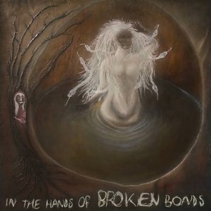 In the Hands of Broken Bonds