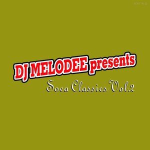 DJ Melodee Presents Soca Classics, Vol. 2