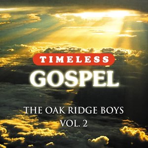 Timeless Gospel: Oak Ridge Boys, Vol. 2