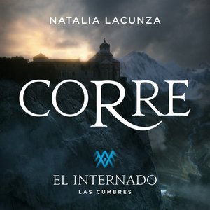 Corre (Canción Original Para La Serie "El Internado: Las Cumbres")