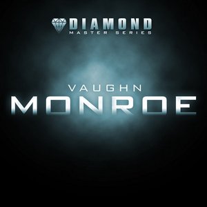 Diamond Master Series - Vaughn Monroe