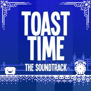 Toast Time Original Soundtrack