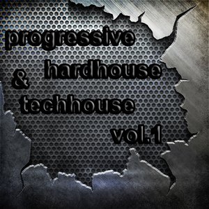 Progressive Hardhouse & Tech House Vol.1 (Best in Daft, Dirty and Melodic Electronicas)