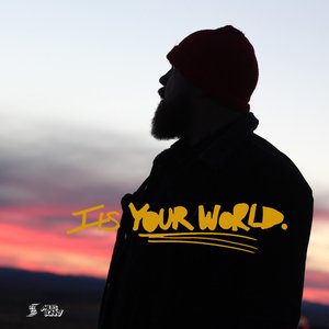 It's Your World