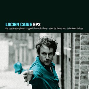 Lucien Caine EP2