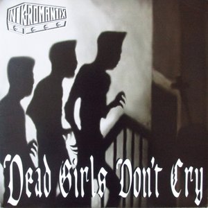 Dead Girls Don't Cry [Explicit]