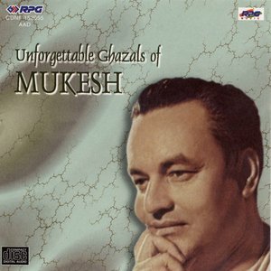 Unforgettable Ghazals Of Mukesh
