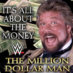 WWE: It's All About The Money (The Million Dollar Man Ted DiBiase) - Single