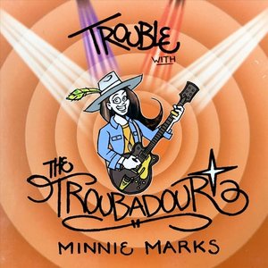 Trouble with the Troubadour
