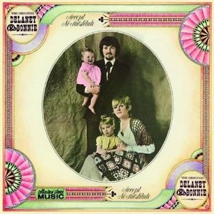 The Original Delaney & Bonnie: Accept No Substitute