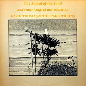 The Sound Of The Sand & Other Songs Of The Pedestrian