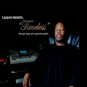 Timeless: The Beat Mixtape (T.Jackson Presents)