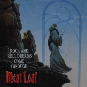 Meat Loaf - Rock And Roll Dreams Come Through - Zortam Music