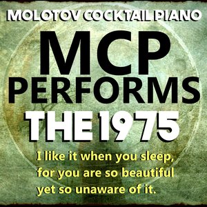 MCP Performs The 1975: I like it when you sleep...