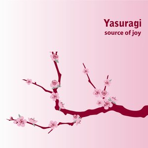 Yasuragi - Source of Joy