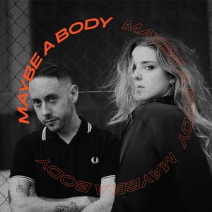 Maybe a Body - Single