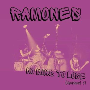 No Mind To Lose (Live Cleveland '81)