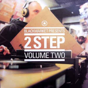 Blackmarket presents 2 Step - Volume 2