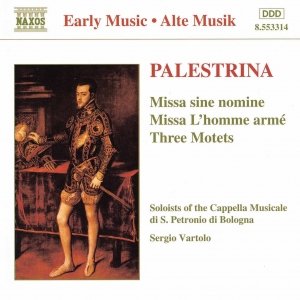 PALESTRINA: Missa Sine Nomine / Missa L'Homme Arme / Motets