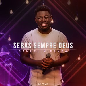 Serás Sempre Deus (Ao Vivo)