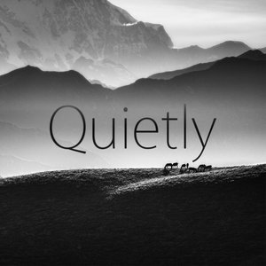 Quietly