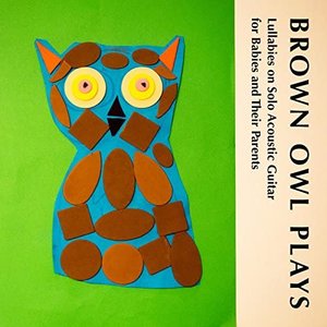 Lullabies on Solo Acoustic Guitar for Babies and Their Parents