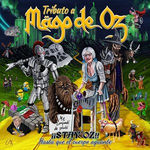 ¡¡Stay Oz!! Hasta Que el Cuerpo Aguante: Tributo a Mägo de Oz