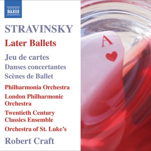 Stravinsky: Later Ballets