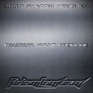Whataya Want From Me (White Shadow HEmix '24) - Single