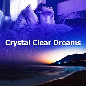 Crystal Clear Dreams
