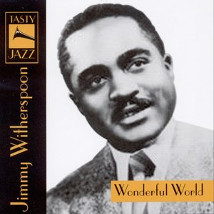 Wonderful World : Jimmy Witherspoon