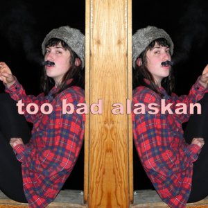 Too Bad Alaskan! のアバター