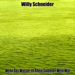 Wenn das Wasser im Rhein goldener Wein wär