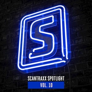 Scantraxx Spotlight Vol. 10