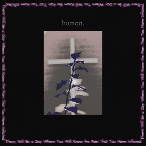 There Will Be a Day Where You Will Know the Pain That You Have Inflicted