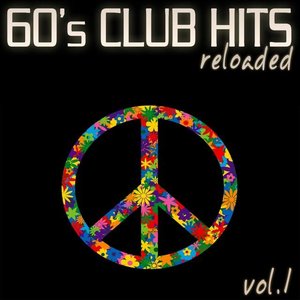 60's Club Hits Reloaded, Vol. 1