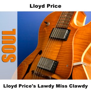 Lloyd Price's Lawdy Miss Clawdy