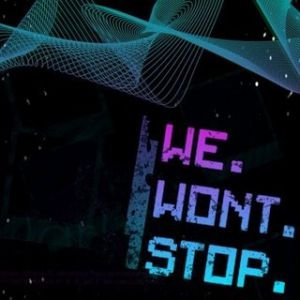 We. Wont. Stop.