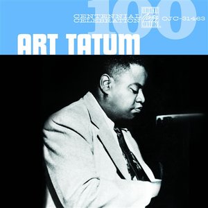 Centennial Celebration: Art Tatum