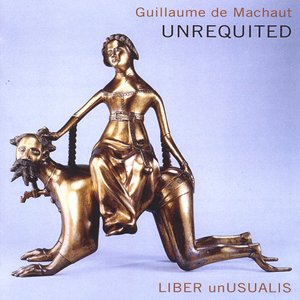 Изображение для 'Unrequited: Music of Guillaume De Machaut'