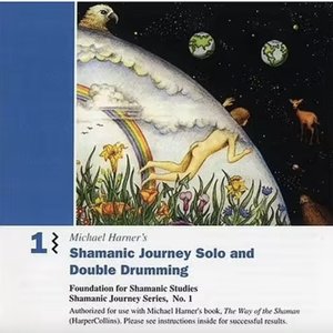 Michael Harner's Shamanic Journey Solo And Double Drumming