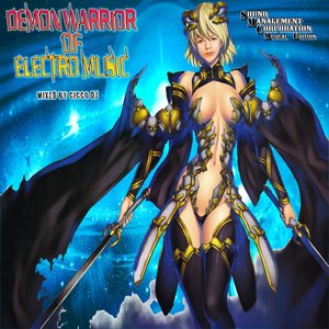 Demon Warrior of Electro Music (Mixed By Cicco DJ)