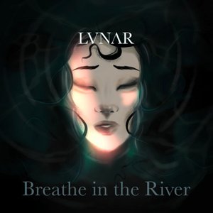 Breathe in the River
