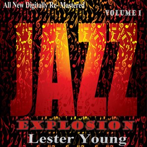 Lester Young: Jazz Explosion, Vol. 1