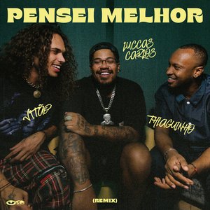 Pensei Melhor Feat. Thiaguinho & Luccas Carlos (Remix)