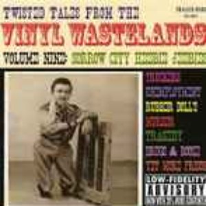 Twisted Tales From The Vinyl Wastelands  - Volume 9 - "Sorrow City Heebie Jeebies"