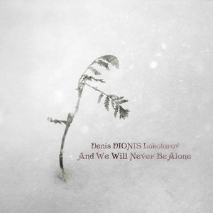 And We Will Never Be Alone