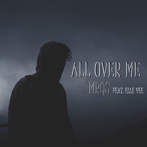 All Over Me (feat. Elle Vee)